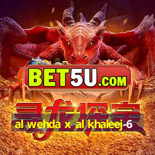 al wehda x al khaleej